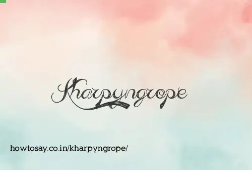 Kharpyngrope