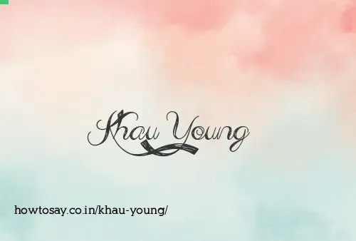 Khau Young