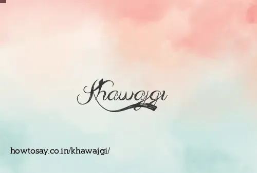 Khawajgi