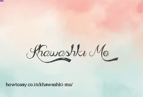 Khawashki Mo