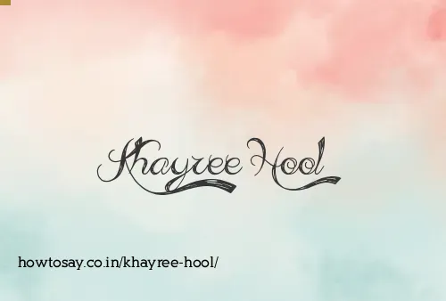 Khayree Hool