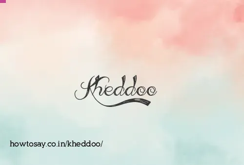 Kheddoo