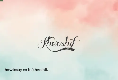 Khershif