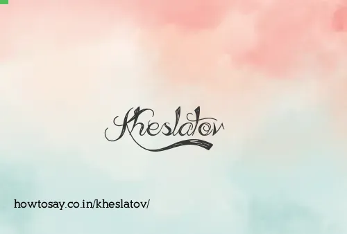 Kheslatov