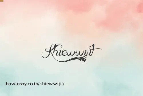Khiewwijit