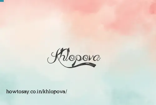 Khlopova