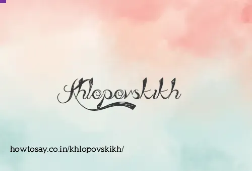 Khlopovskikh