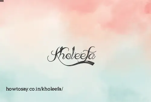 Kholeefa