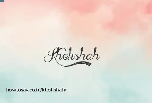 Kholishah