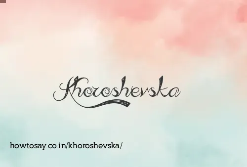 Khoroshevska