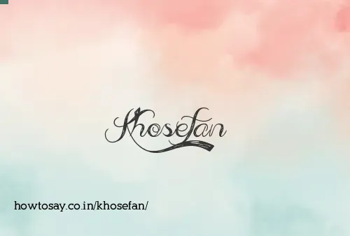 Khosefan