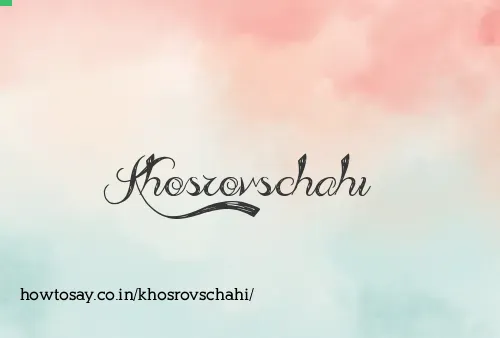 Khosrovschahi