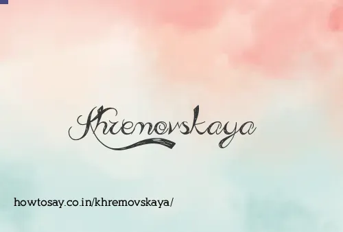 Khremovskaya