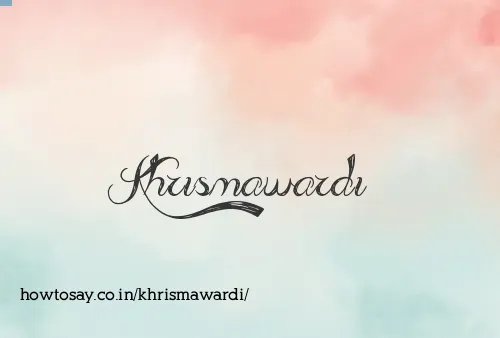Khrismawardi