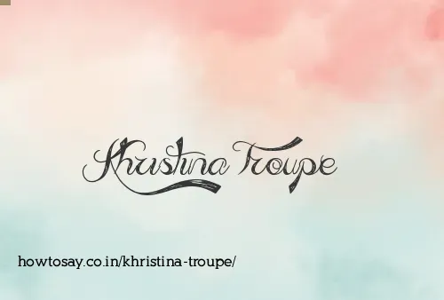 Khristina Troupe