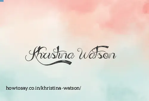 Khristina Watson