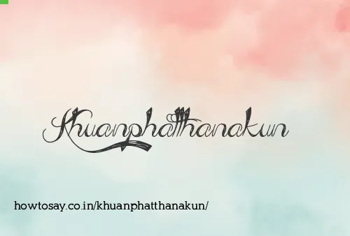 Khuanphatthanakun