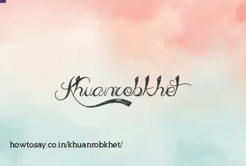 Khuanrobkhet