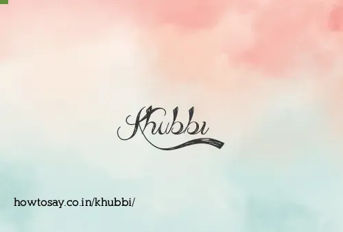 Khubbi