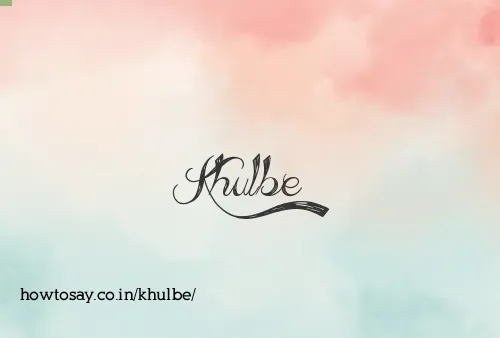 Khulbe