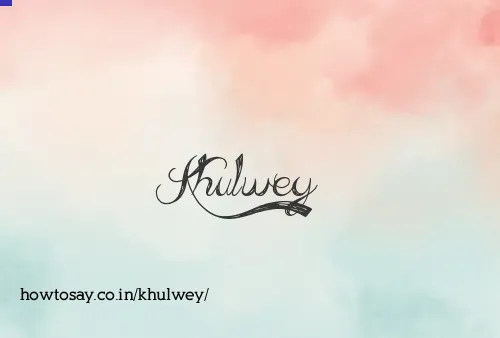 Khulwey