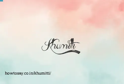 Khumitti