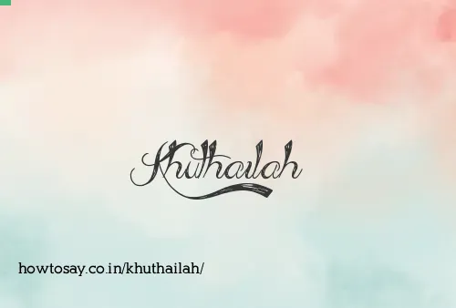 Khuthailah
