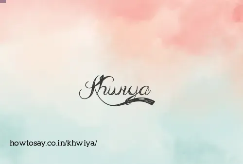 Khwiya