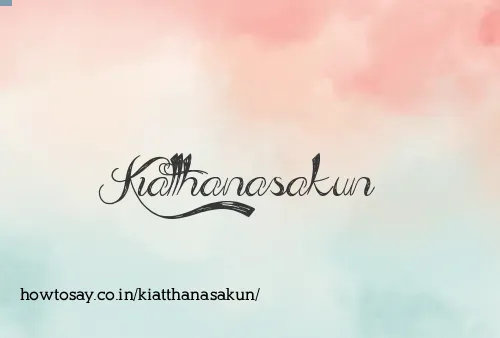 Kiatthanasakun