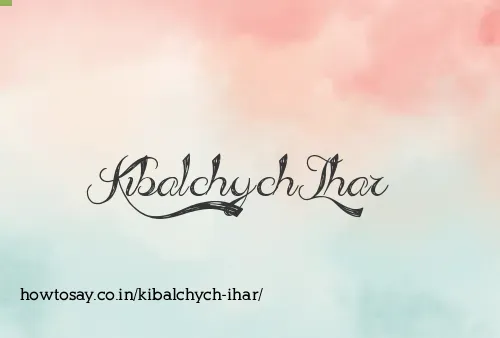 Kibalchych Ihar