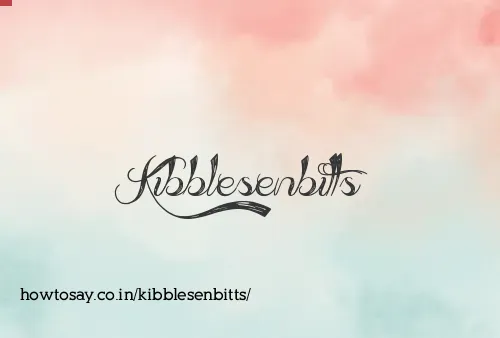 Kibblesenbitts