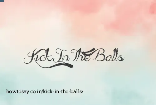 Kick In The Balls
