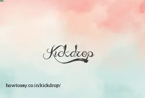 Kickdrop