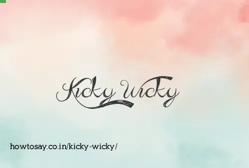 Kicky Wicky