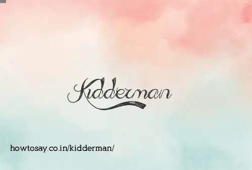 Kidderman