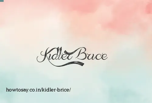 Kidler Brice