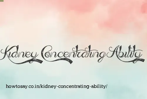 Kidney Concentrating Ability