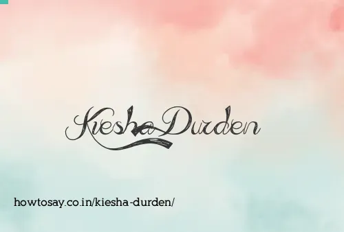 Kiesha Durden