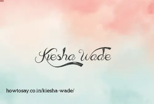 Kiesha Wade