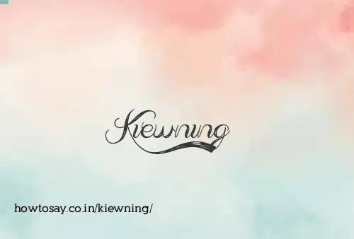 Kiewning