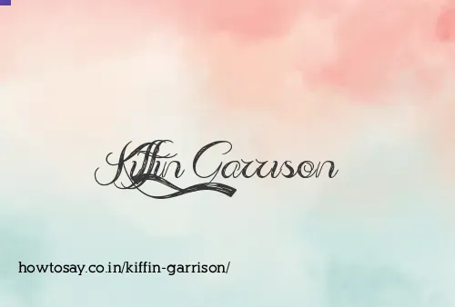 Kiffin Garrison