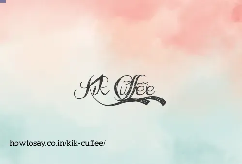 Kik Cuffee