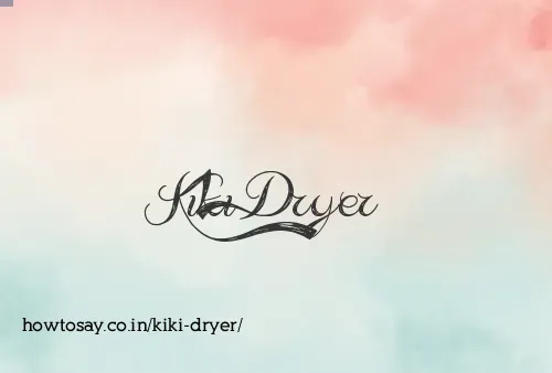 Kiki Dryer