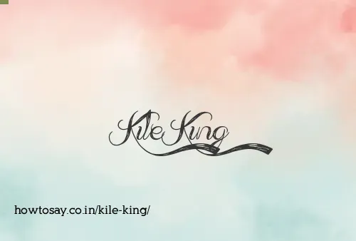 Kile King
