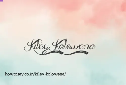 Kiley Kolowena