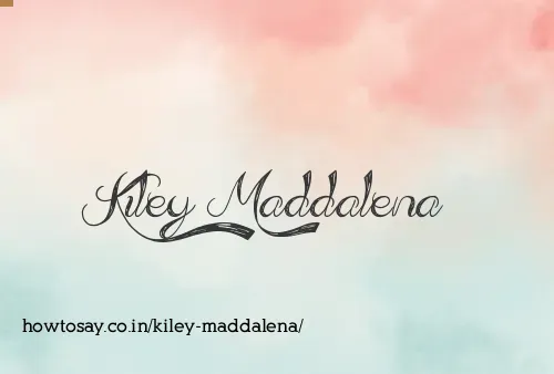 Kiley Maddalena