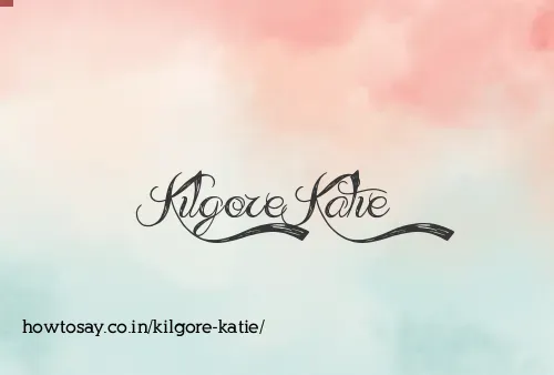 Kilgore Katie