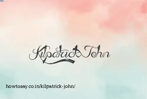 Kilpatrick John
