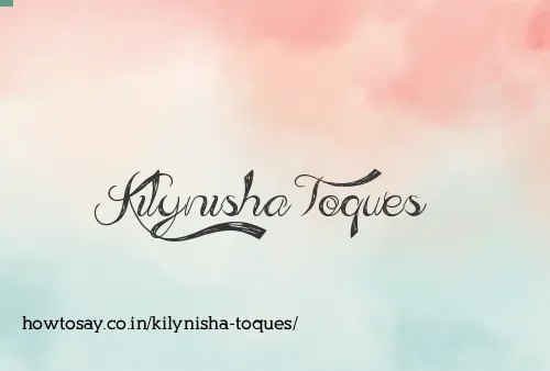 Kilynisha Toques