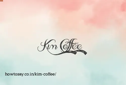 Kim Coffee